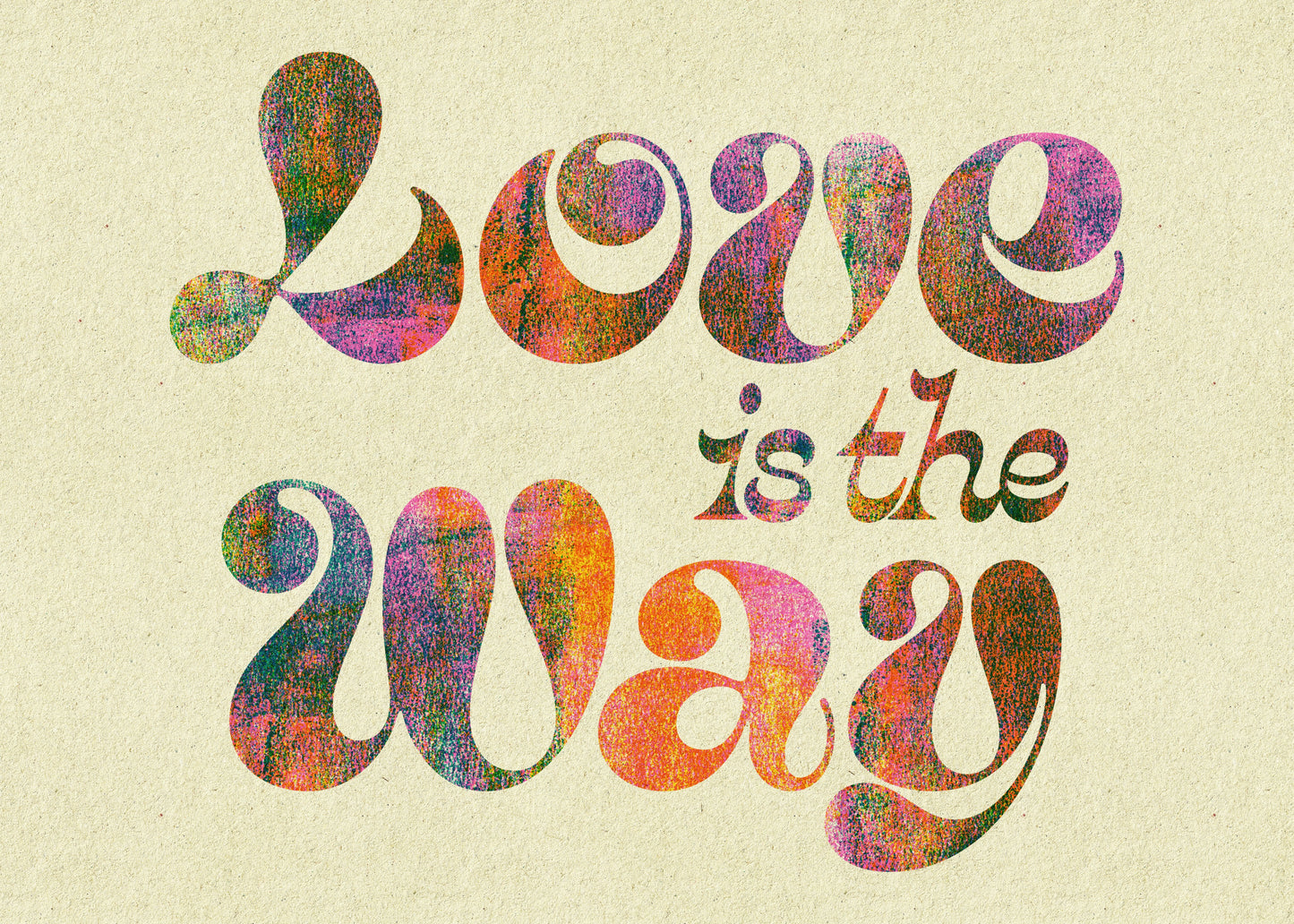 Love is the Way Scripty Print