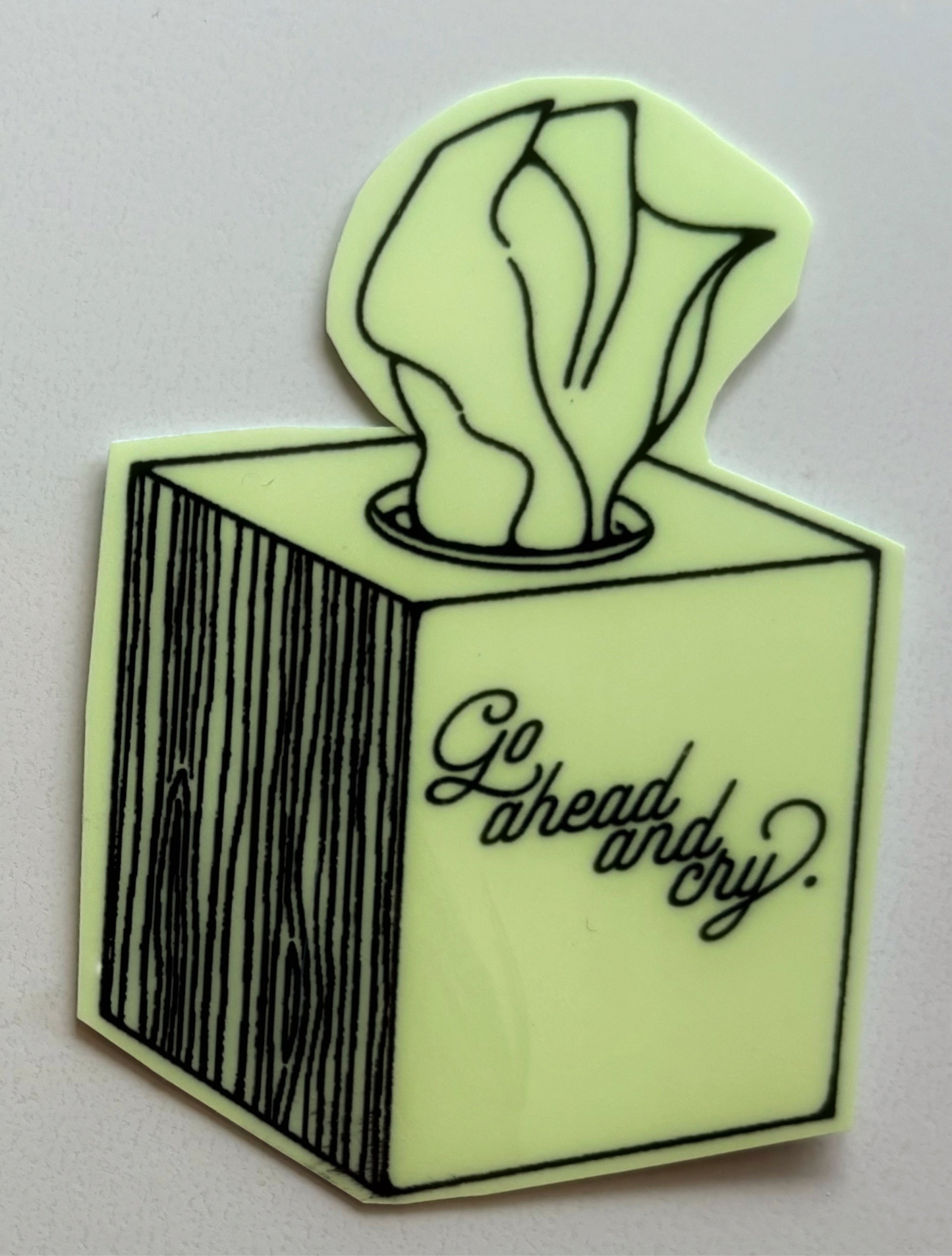 Go Ahead and Cry Glow-in-the-Dark Vinyl Sticker